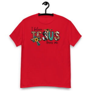 Christian t shirt gift I believe Jesus loves me tee Unisex classic tee