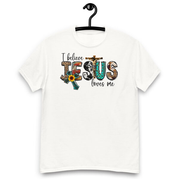 Christian t shirt gift I believe Jesus loves me tee Unisex classic tee - Image 8